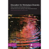 Education for Workplace Diversity: What Universities and Enterprises Can Do to Facilitate Intercultural Learning in Work Placements and Abroad - Paperback