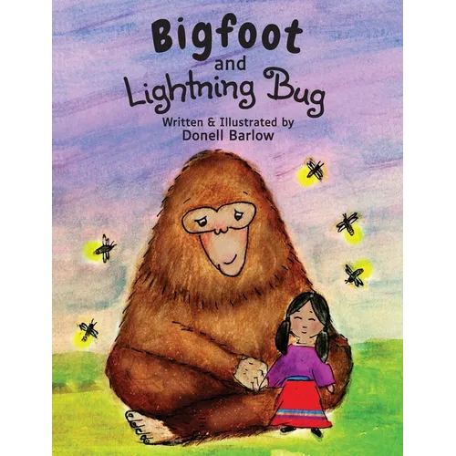 Bigfoot and Lightning Bug - Hardcover