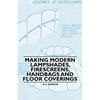 Making Modern Lampshades, Firescreens, Handbags and Floor Coverings - Paperback