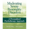 Moderating Severe Personality Disorders: A Personalized Psychotherapy Approach - Paperback