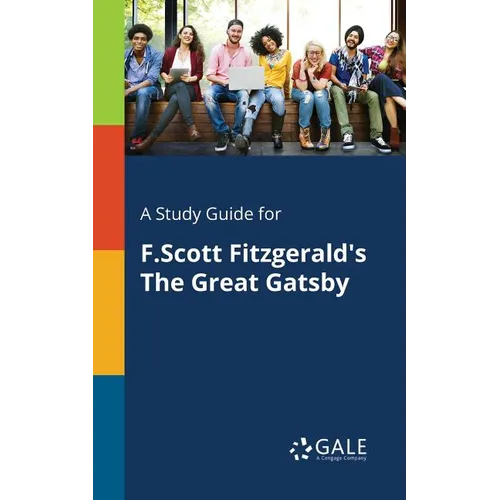A Study Guide for F.Scott Fitzgerald's The Great Gatsby - Paperback