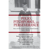 Polio, Pitchforks, and Perseverance: How A North Carolina County Named Catawba Built a "Miracle" - Paperback