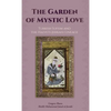 The Garden of Mystic Love: Volume II: Turkish Sufism and the Halveti-Jerrahi Lineage - Hardcover