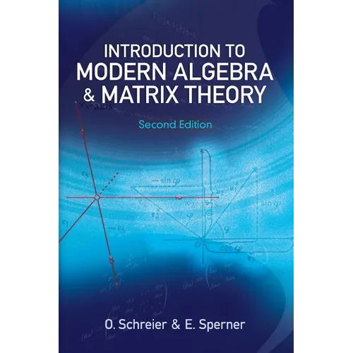 Introduction to Modern Algebra and Matrix Theory - Paperback