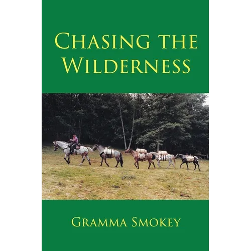 Chasing the Wilderness - Paperback