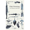 Fish Farming - For Pleasure and Profit - Paperback