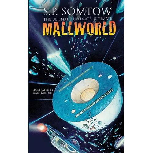 The Ultimate, Ultimate, Ultimate Mallworld: The 35th Anniversary Complete Mallworld Collection - Paperback