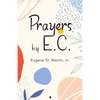 Prayers by E.C. - Paperback