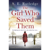 The Girl Who Saved Them: An absolutely unputdownable and heartbreaking World War Two page-turner - Paperback