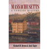 Massachusetts: A Concise History - Paperback