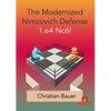 The Modernized Nimzovich Defense 1.E4 Nc6! - Paperback
