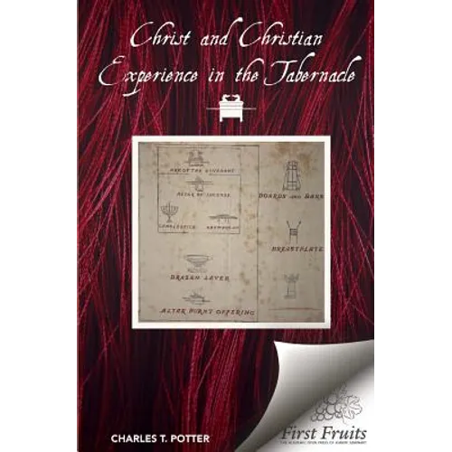 Christ, and Christian Experience in the Tabernacle - Paperback