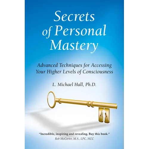 Secrets of Personal Mastery: Advanced Techniques for Accessing Your Higher Levels of Consciousness - Paperback
