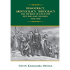 Democracy, Aristocracy, Theocracy and the Rule of Law in the New England Colonies, 1620-1686 - Hardcover