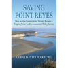 Saving Point Reyes: How an Epic Conservation Victory Became a Tipping Point for Environmental Policy Action - Hardcover