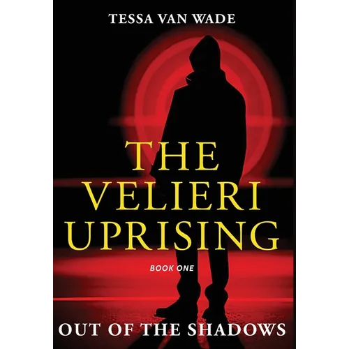 Out of the Shadows: Book One of The Velieri Uprising - Hardcover