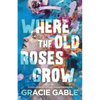Where The Old Roses Grow - Paperback