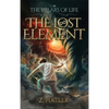 The Pillars of Life: The Lost Element - Hardcover