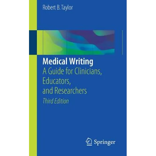 Medical Writing: A Guide for Clinicians, Educators, and Researchers - Paperback