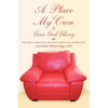 A Place of My Own to Give God Glory: Forty Days of Inspirational Devotions for Reflection and Meditation - Paperback