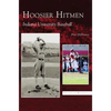 Hoosier Hitmen: Indiana University Baseball - Hardcover