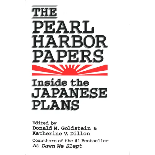 The Pearl Harbor Papers: Inside the Japanese Plans - Paperback