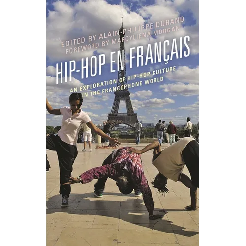 Hip-Hop En Français: An Exploration of Hip-Hop Culture in the Francophone World - Paperback