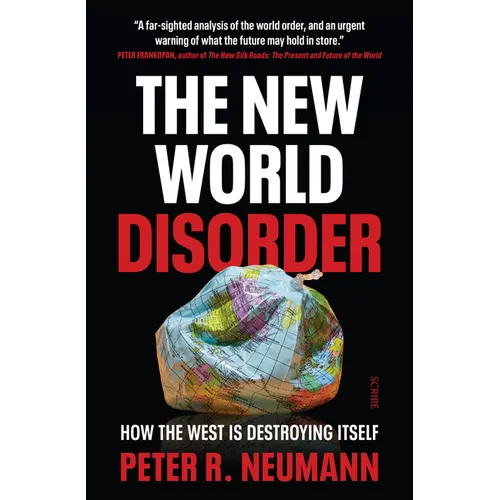 The New World Disorder: How the West Is Destroying Itself - Paperback