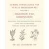 Herbal Formularies for Health Professionals, Volume 1: Digestion and Elimination, Including the Gastrointestinal System, Liver and Gallbladder, Urinar - Hardcover
