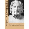 Cyropaedia: The education of Cyrus - Paperback