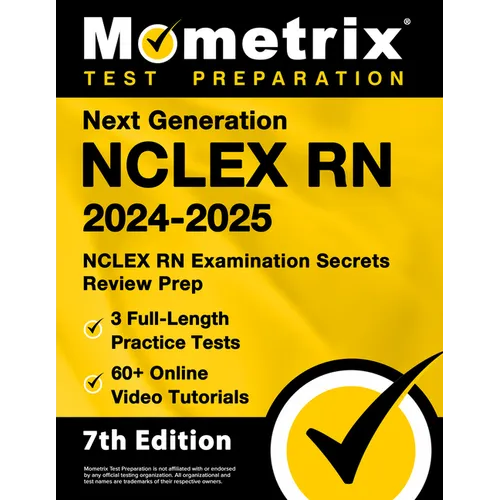 Next Generation NCLEX RN 2024-2025 - 3 Full-Length Practice Tests, 60+ Online Video Tutorials, NCLEX RN Examination Secrets Review Prep: [7th Edition] - Paperback
