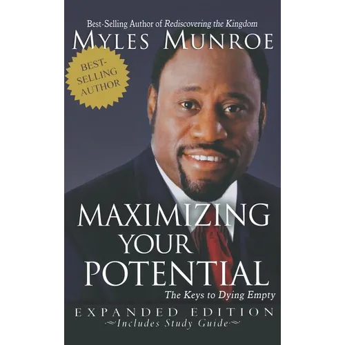 Maximizing Your Potential: The Keys to Dying Empty (Expanded) - Hardcover