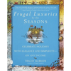 Frugal Luxuries by the Seasons: Celebrate the Holidays with Elegance and Simplicity--On Any Income - Paperback