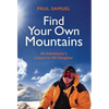 Find Your Own Mountains - Hardcover