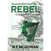 Rebel: The Life and Times of Wolfe Tone - Hardcover