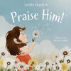 Praise Him! - Board Book