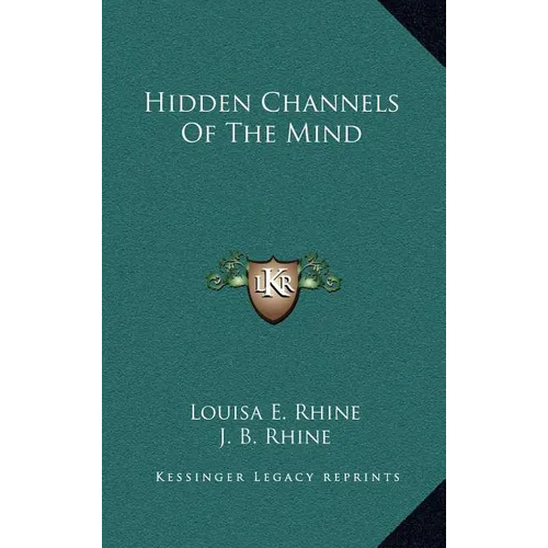 Hidden Channels Of The Mind - Hardcover