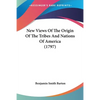 New Views Of The Origin Of The Tribes And Nations Of America (1797) - Paperback