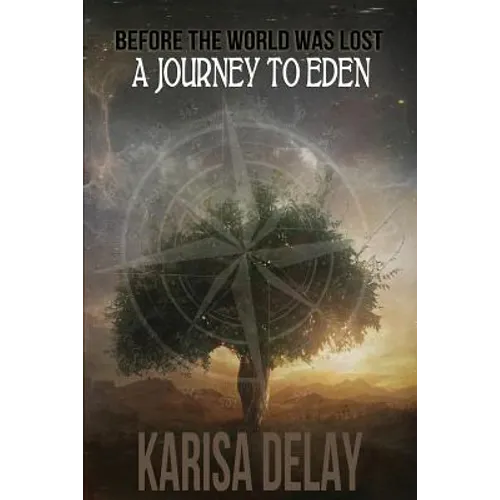 A Journey to Eden: Before the World was Lost - Paperback