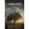 A Journey to Eden: Before the World was Lost - Paperback