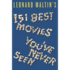 Leonard Maltin's 151 Best Movies You've Never Seen - Paperback