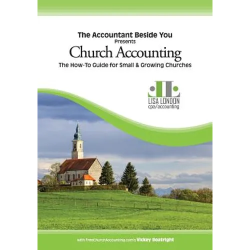 Church Accounting: The How-To Guide for Small & Growing Churches - Paperback