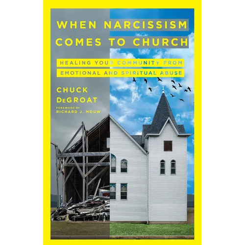 When Narcissism Comes to Church: Healing Your Community from Emotional and Spiritual Abuse - Paperback