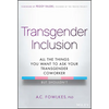 Transgender Inclusion: All the Things You Want to Ask Your Transgender Coworker But Shouldn't - Hardcover