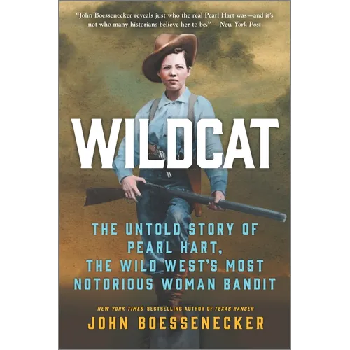 Wildcat: The Untold Story of Pearl Hart, the Wild West's Most Notorious Woman Bandit - Paperback