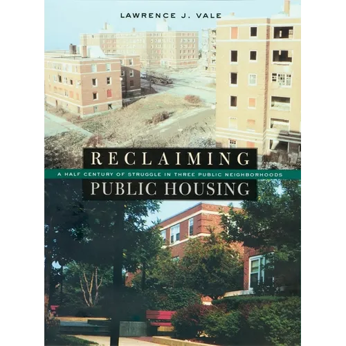 Reclaiming Public Housing: A Half Century of Struggle in Three Public Neighborhoods - Hardcover