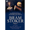The Collected Supernatural and Weird Fiction of Bram Stoker: 1-Contains the Novel 'Dracula' and Three Short Stories to Chill the Blood - Hardcover