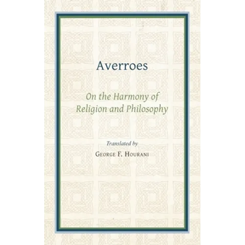 Averroes: On the Harmony of Religion and Philosophy - Paperback