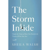 The Storm Inside: Trade the Chaos of How You Feel for the Truth of Who You Are - Paperback