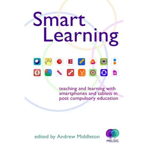 Smart Learning: Teaching and learning with smartphones and tablets - Paperback